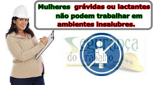 Trabalho de gestantes e lactantes em atividades insalubres